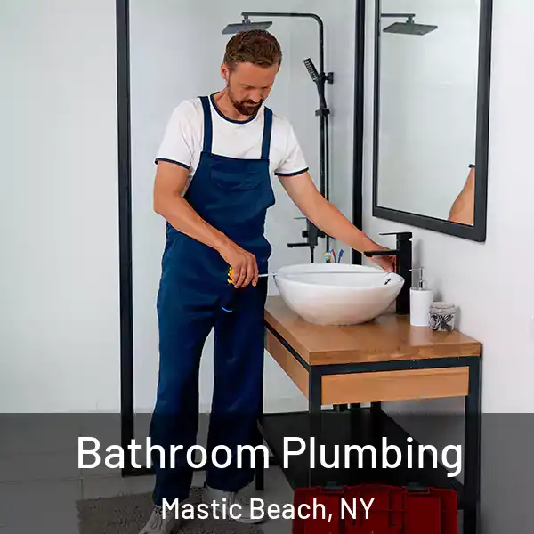  Bathroom Plumbing Mastic Beach, NY