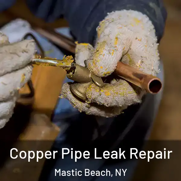  Copper Pipe Leak Repair Mastic Beach, NY