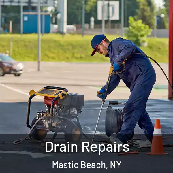  Drain Repairs Mastic Beach, NY