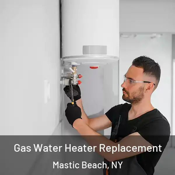  Gas Water Heater Replacement Mastic Beach, NY