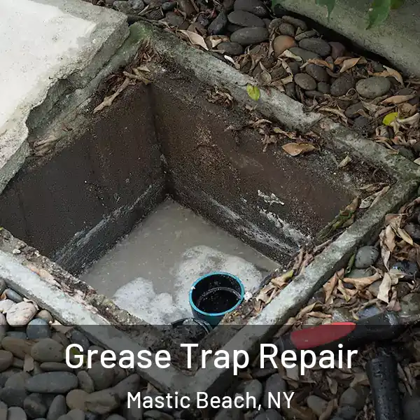  Grease Trap Repair Mastic Beach, NY