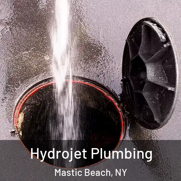  Hydrojet Plumbing Mastic Beach, NY