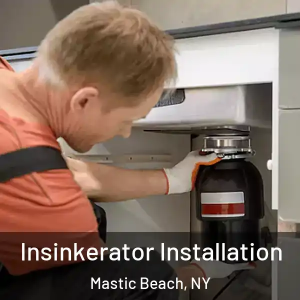  Insinkerator Installation Mastic Beach, NY