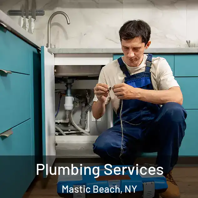 Plumbing Services Mastic Beach, NY
