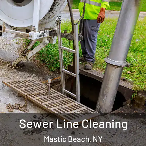  Sewer Line Cleaning Mastic Beach, NY