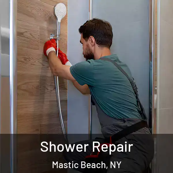  Shower Repair Mastic Beach, NY