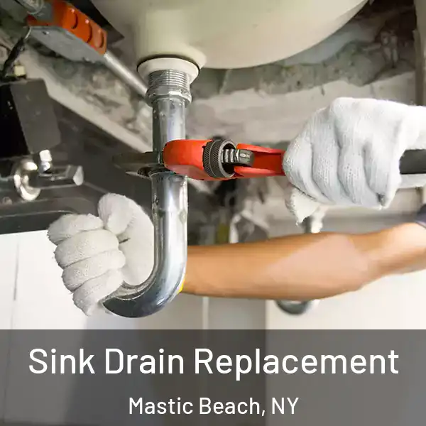 Sink Drain Replacement Mastic Beach, NY