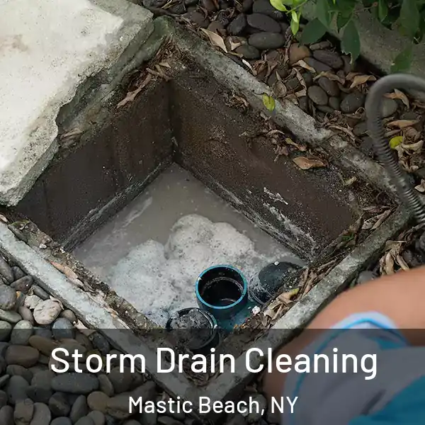  Storm Drain Cleaning Mastic Beach, NY