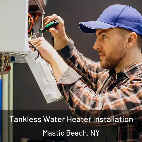 Tankless Water Heater Installation Mastic Beach, NY