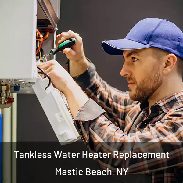  Tankless Water Heater Replacement Mastic Beach, NY