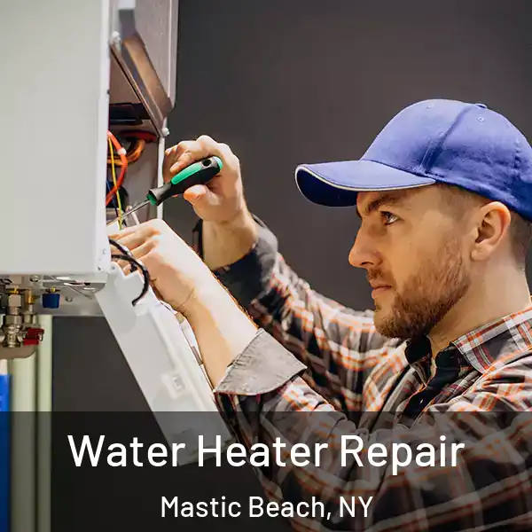  Water Heater Repair Mastic Beach, NY