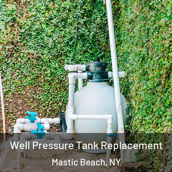 Well Pressure Tank Replacement Mastic Beach, NY